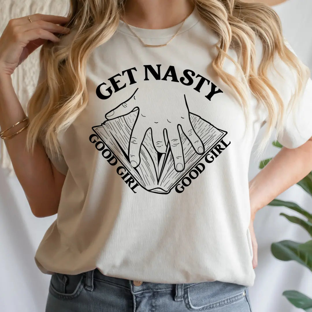 Get Nasty Good Girl Bookish Tee Awkward Mama Designs