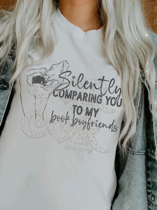 Silently comparing you to my book boyfriends Tee Awkward Mama Designs