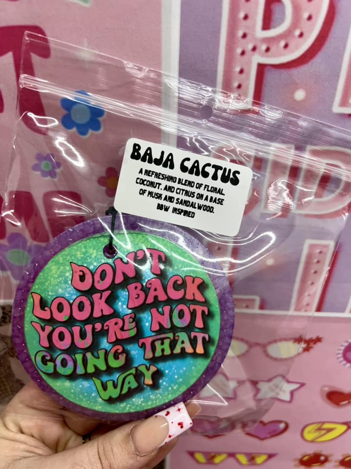 Motivational Car Freshener Dont Look Back You're Not Going That Way